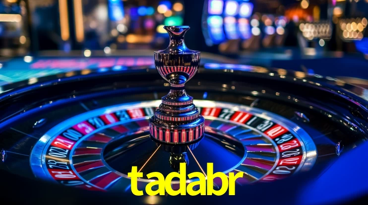 tadabr - Melhor cassino online de - tadabr.com